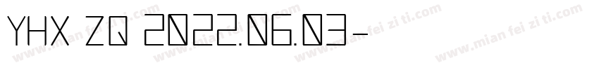 YHX ZQ 2022.06.03字体转换